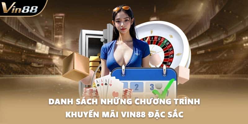 Danh sách những chương trình khuyến mãi VIN88 đặc sắc