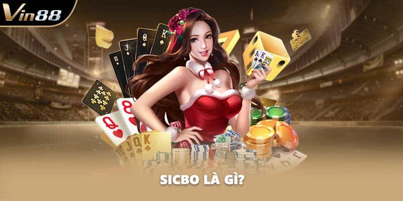 Sicbo là gì?