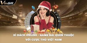 Xì Dách Online - Game Bài Quen Thuộc Với Cược Thủ Việt Nam
